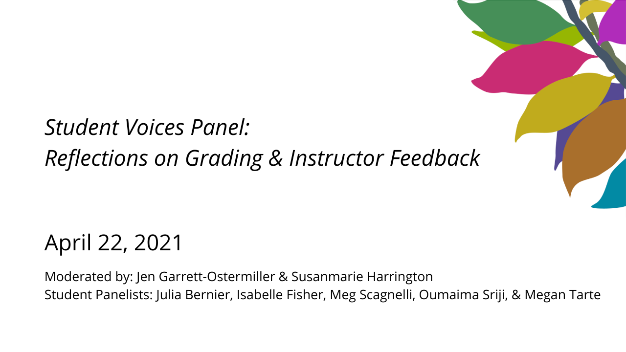 Spring 2021 Student Voices Panel: Reflections on Grading and Instructor Feedback