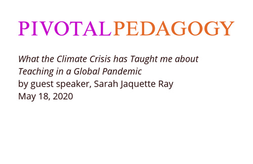 Guest Speaker, Sarah Ray, Pivotal Pedagogy