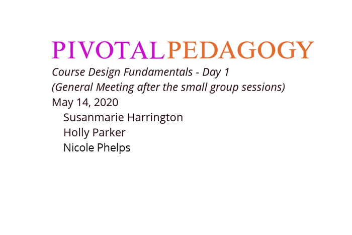 Pivotal Pedagogy - Course Design Fundamentals - Day 1