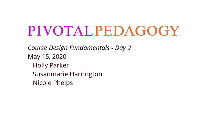 Pivotal Pedagogy - Course Design Fundamentals - Day 2