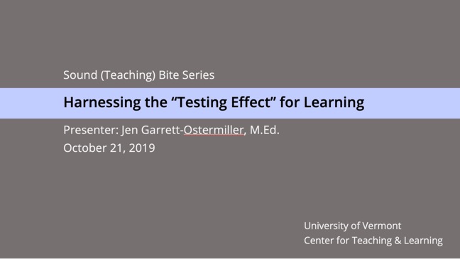 Sound (Teaching) Bite: Harnessing the Testing Effect for Learning (10/21/2019)